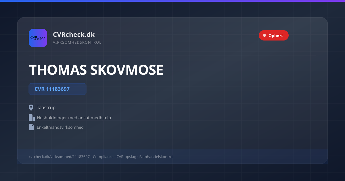 Visitkort: THOMAS SKOVMOSE, CVR 11183697, Husholdninger med ansat medhjælp, Taastrup, Ophørt