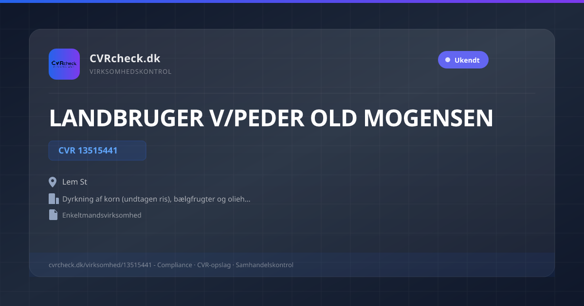 Visitkort: LANDBRUGER V/PEDER OLD MOGENSEN, CVR 13515441, Dyrkning af korn (undtagen ris), bælgfrugter og olieholdige frø, Lem St