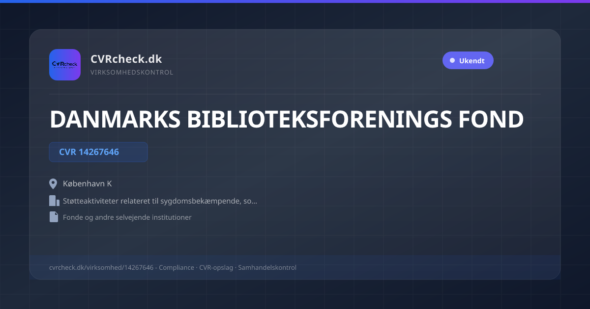 Visitkort: DANMARKS BIBLIOTEKSFORENINGS FOND, CVR 14267646, Støtteaktiviteter relateret til sygdomsbekæmpende, sociale og velgørende formål, København K