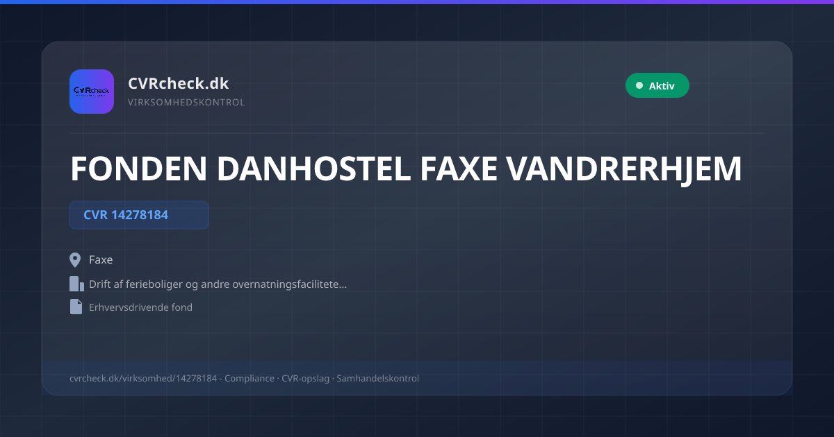 Visitkort: FONDEN DANHOSTEL FAXE VANDRERHJEM, CVR 14278184, Drift af ferieboliger og andre overnatningsfaciliteter til kortvarige ophold, Faxe, NORMAL