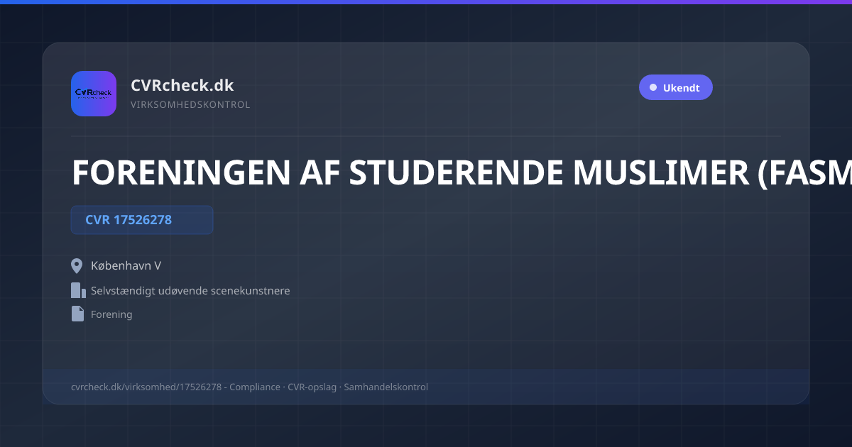 Visitkort: FORENINGEN AF STUDERENDE MUSLIMER (FASM), CVR 17526278, Selvstændigt udøvende scenekunstnere, København V