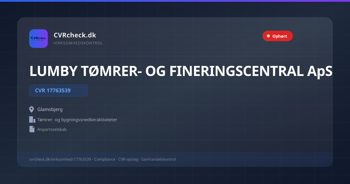 Visitkort: LUMBY TØMRER- OG FINERINGSCENTRAL ApS, CVR 17763539, Tømrer- og bygningssnedkeraktiviteter, Glamsbjerg, OPLØST EFTER ERKLÆRING
