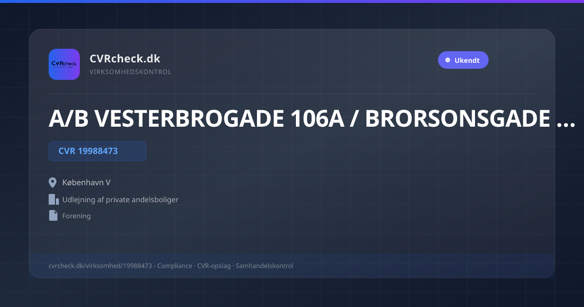 Visitkort: A/B VESTERBROGADE 106A / BRORSONSGADE 1-3, CVR 19988473, Udlejning af private andelsboliger, København V