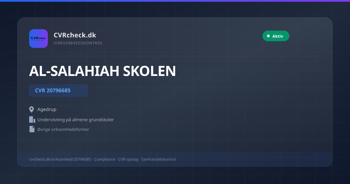 Visitkort: AL-SALAHIAH SKOLEN, CVR 20796685, Undervisning på almene grundskoler, Agedrup, Aktiv