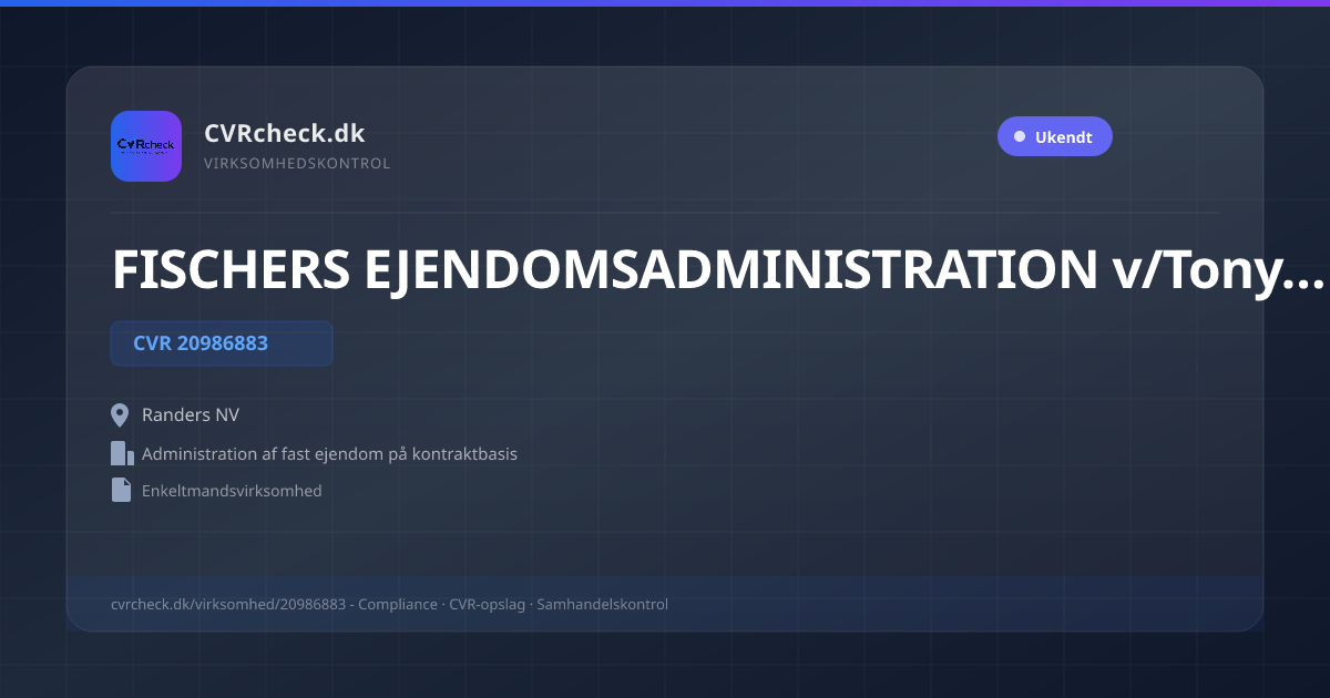 Visitkort: FISCHERS EJENDOMSADMINISTRATION v/Tony Fischer, CVR 20986883, Administration af fast ejendom på kontraktbasis, Randers NV