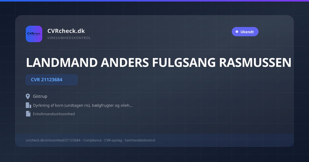 Visitkort: LANDMAND ANDERS FULGSANG RASMUSSEN, CVR 21123684, Dyrkning af korn (undtagen ris), bælgfrugter og olieholdige frø, Gistrup