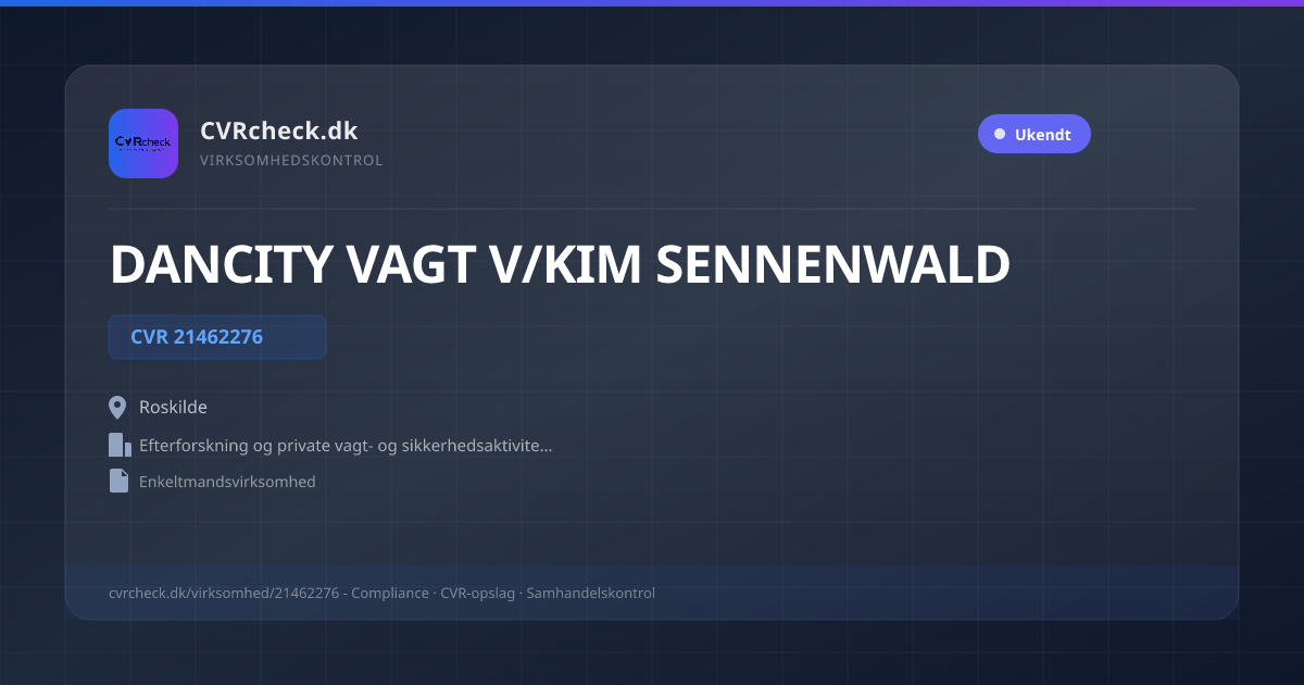 Visitkort: DANCITY VAGT V/KIM SENNENWALD, CVR 21462276, Efterforskning og private vagt- og sikkerhedsaktiviteter, Roskilde