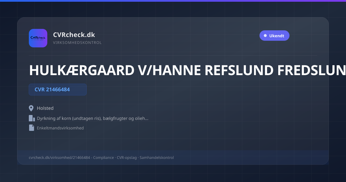 Visitkort: HULKÆRGAARD V/HANNE REFSLUND FREDSLUND BUHL, CVR 21466484, Dyrkning af korn (undtagen ris), bælgfrugter og olieholdige frø, Holsted