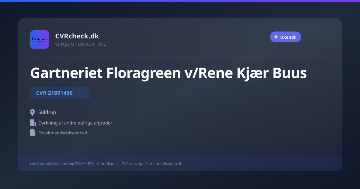 Visitkort: Gartneriet Floragreen v/Rene Kjær Buus, CVR 21891436, Dyrkning af andre etårige afgrøder, Suldrup