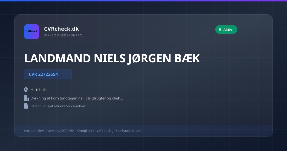 Visitkort: LANDMAND NIELS JØRGEN BÆK, CVR 22722654, Dyrkning af korn (undtagen ris), bælgfrugter og olieholdige frø, Hirtshals, Aktiv