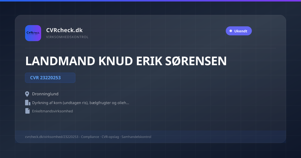 Visitkort: LANDMAND KNUD ERIK SØRENSEN, CVR 23220253, Dyrkning af korn (undtagen ris), bælgfrugter og olieholdige frø, Dronninglund