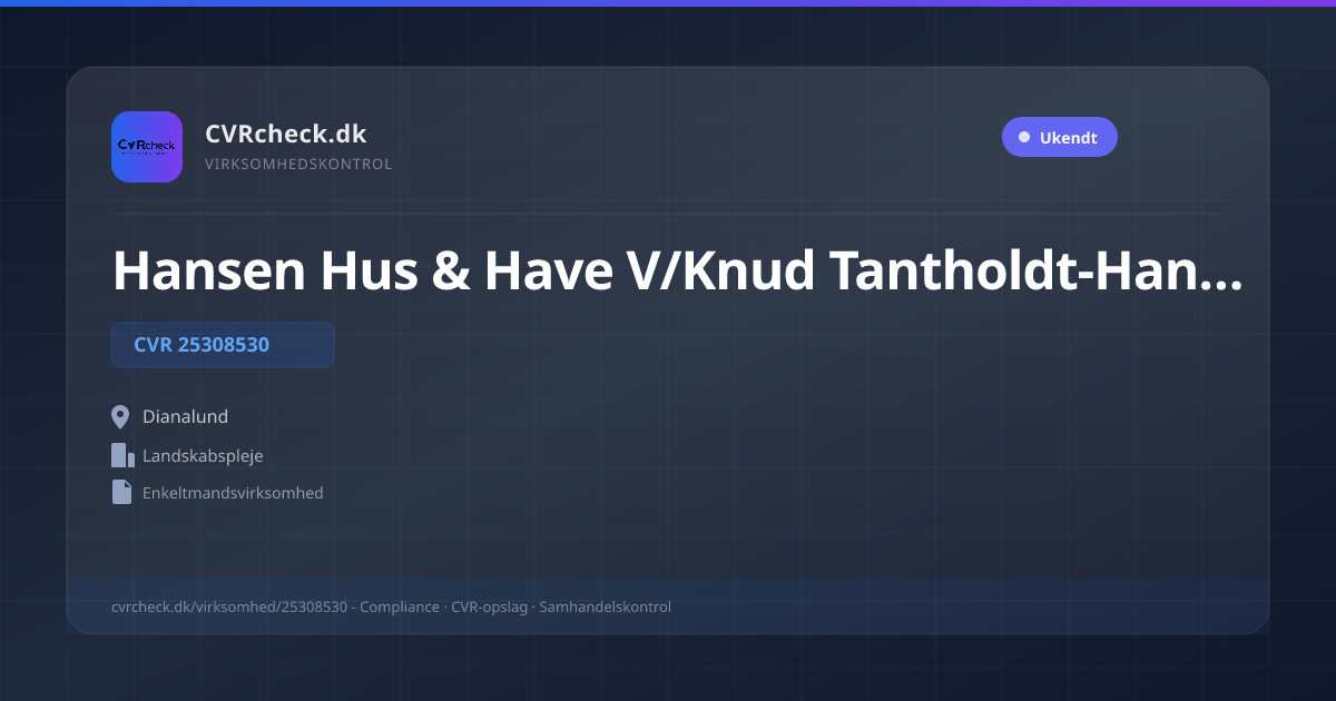 Visitkort: Hansen Hus & Have V/Knud Tantholdt-Hansen, CVR 25308530, Landskabspleje, Dianalund