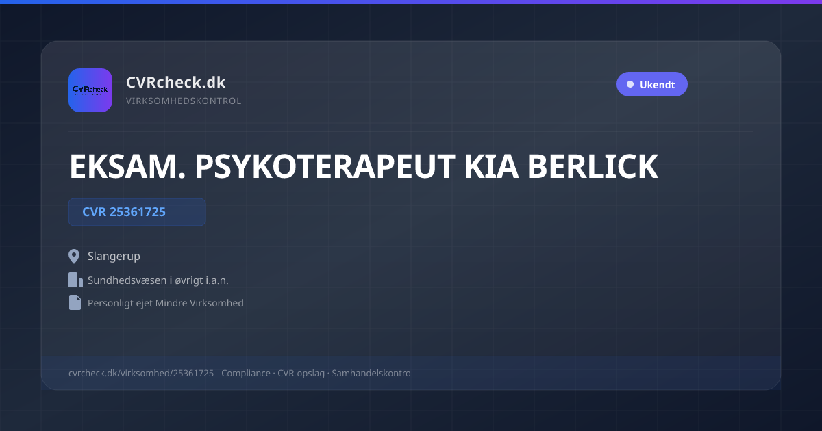 Visitkort: EKSAM. PSYKOTERAPEUT KIA BERLICK, CVR 25361725, Sundhedsvæsen i øvrigt i.a.n., Slangerup