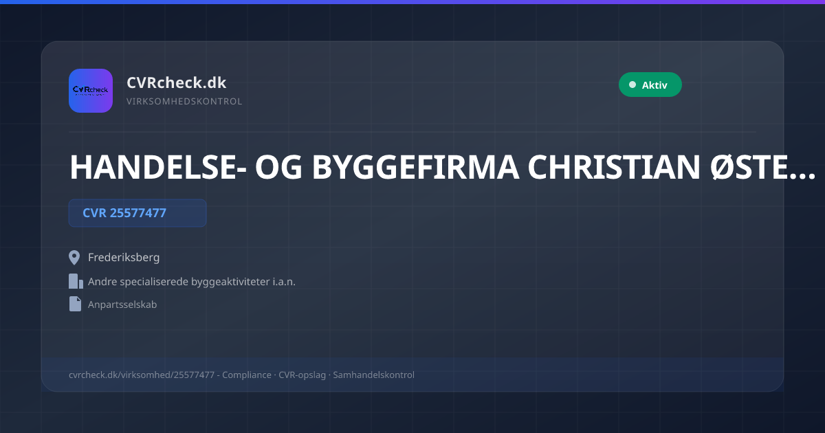 Visitkort: HANDELSE- OG BYGGEFIRMA CHRISTIAN ØSTEN ApS, CVR 25577477, Andre specialiserede byggeaktiviteter i.a.n., Frederiksberg, NORMAL