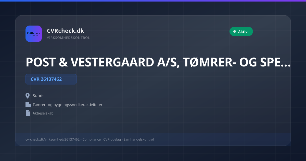 Visitkort: POST & VESTERGAARD A/S, TØMRER- OG SPECIALSNEDKERI, CVR 26137462, Tømrer- og bygningssnedkeraktiviteter, Sunds, NORMAL