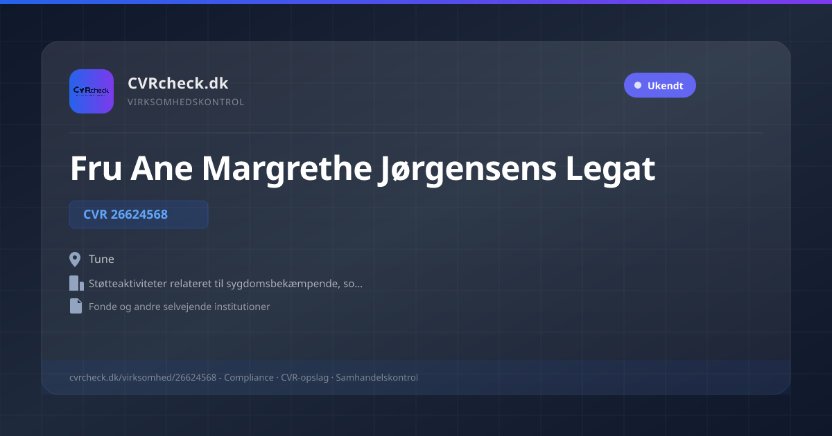 Visitkort: Fru Ane Margrethe Jørgensens Legat, CVR 26624568, Støtteaktiviteter relateret til sygdomsbekæmpende, sociale og velgørende formål, Tune