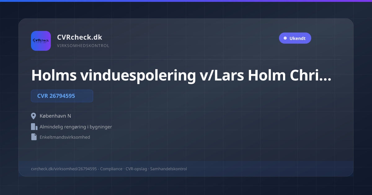 Visitkort: Holms vinduespolering v/Lars Holm Christensen, CVR 26794595, Almindelig rengøring i bygninger, København N