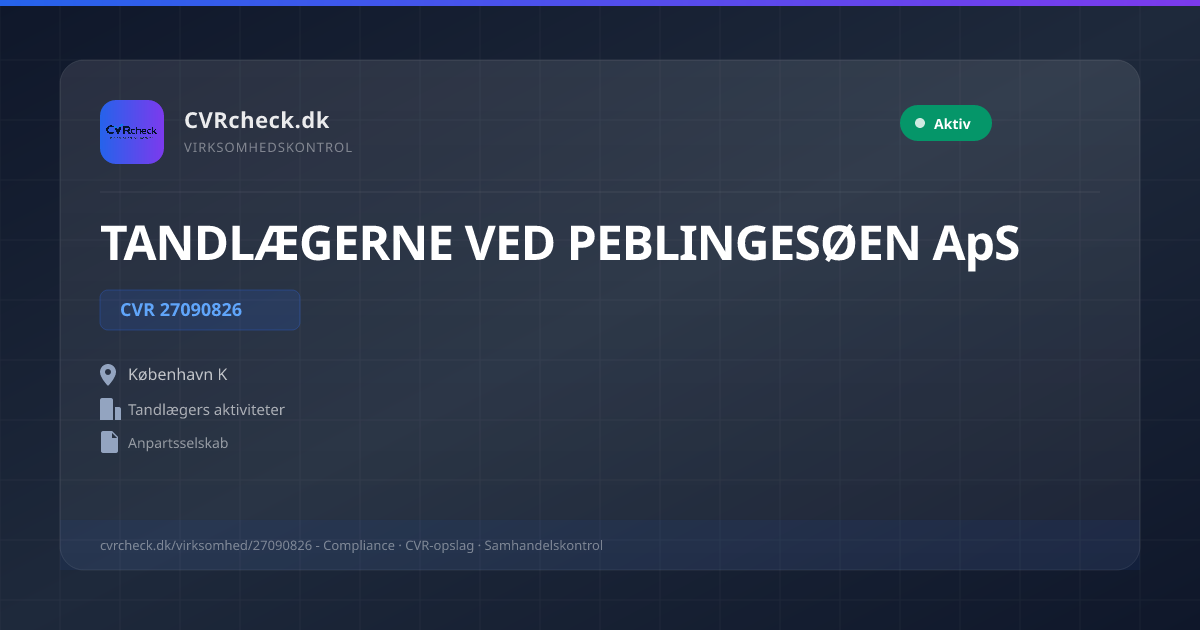 Visitkort: TANDLÆGERNE VED PEBLINGESØEN ApS, CVR 27090826, Tandlægers aktiviteter, København K, NORMAL