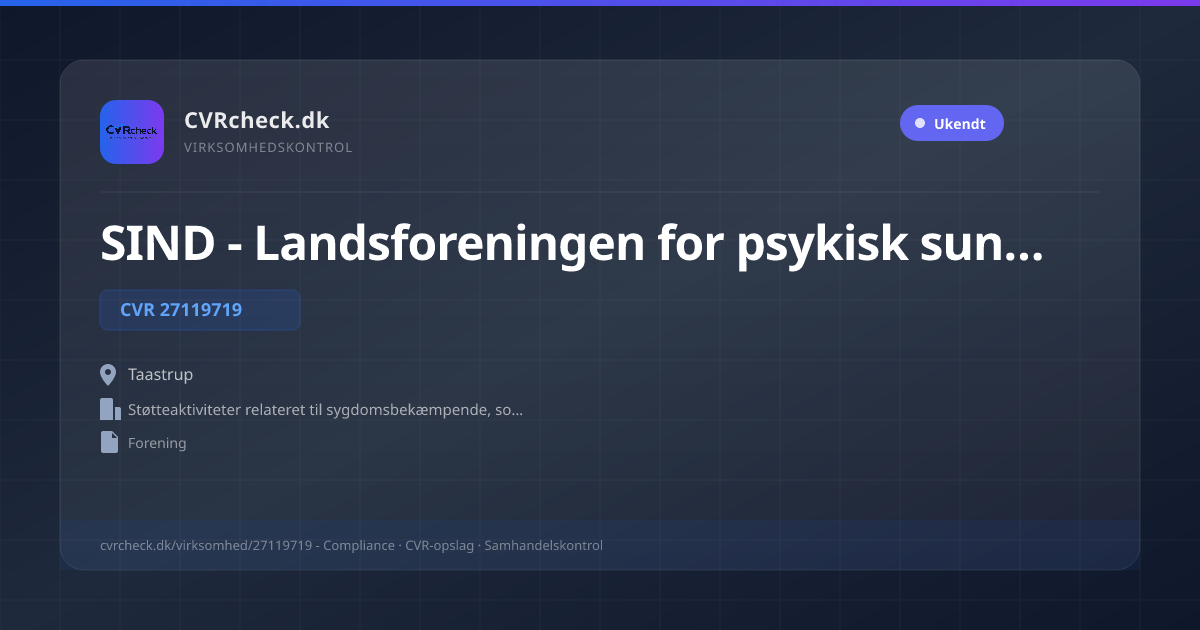 Visitkort: SIND - Landsforeningen for psykisk sundhed, CVR 27119719, Støtteaktiviteter relateret til sygdomsbekæmpende, sociale og velgørende formål, Taastrup