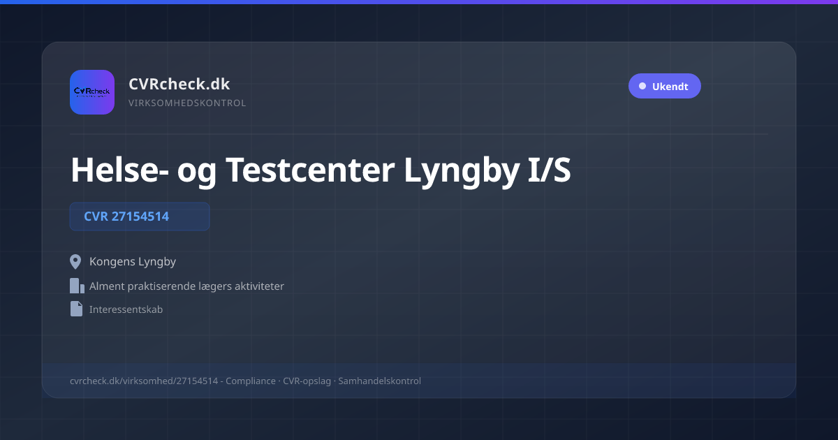 Visitkort: Helse- og Testcenter Lyngby I/S, CVR 27154514, Alment praktiserende lægers aktiviteter, Kongens Lyngby