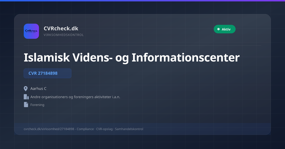 Visitkort: Islamisk Videns- og Informationscenter, CVR 27184898, Andre organisationers og foreningers aktiviteter i.a.n., Aarhus C, Aktiv