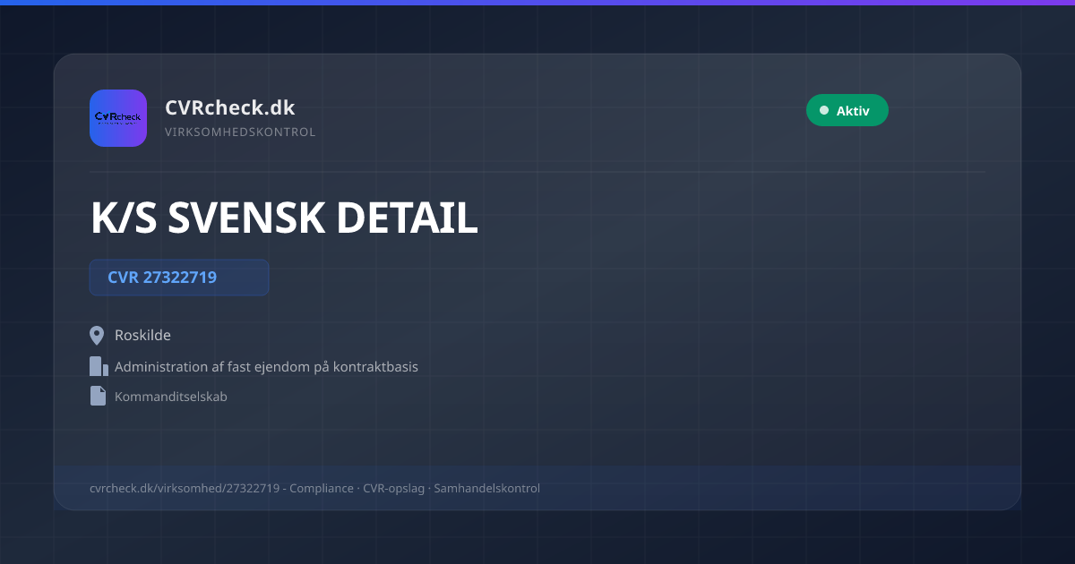 Visitkort: K/S SVENSK DETAIL, CVR 27322719, Administration af fast ejendom på kontraktbasis, Roskilde, NORMAL