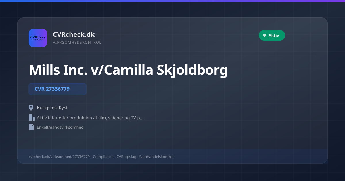 Visitkort: Mills Inc. v/Camilla Skjoldborg, CVR 27336779, Aktiviteter efter produktion af film, videoer og TV-programmer, Rungsted Kyst, Aktiv