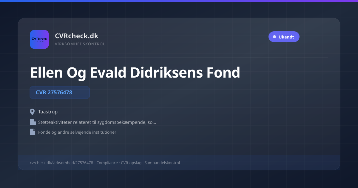 Visitkort: Ellen Og Evald Didriksens Fond, CVR 27576478, Støtteaktiviteter relateret til sygdomsbekæmpende, sociale og velgørende formål, Taastrup