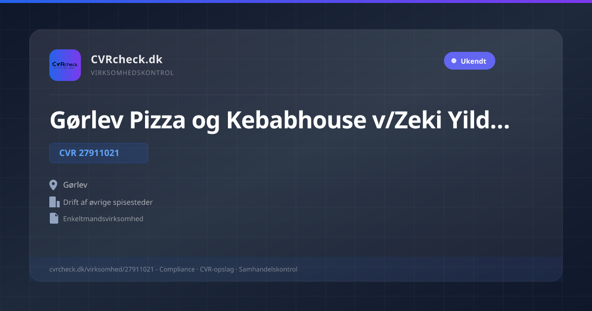Visitkort: Gørlev Pizza og Kebabhouse v/Zeki Yildinm, CVR 27911021, Drift af øvrige spisesteder, Gørlev