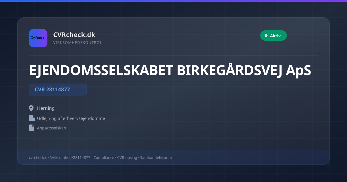 Visitkort: EJENDOMSSELSKABET BIRKEGÅRDSVEJ ApS, CVR 28114877, Udlejning af erhvervsejendomme, Herning, NORMAL