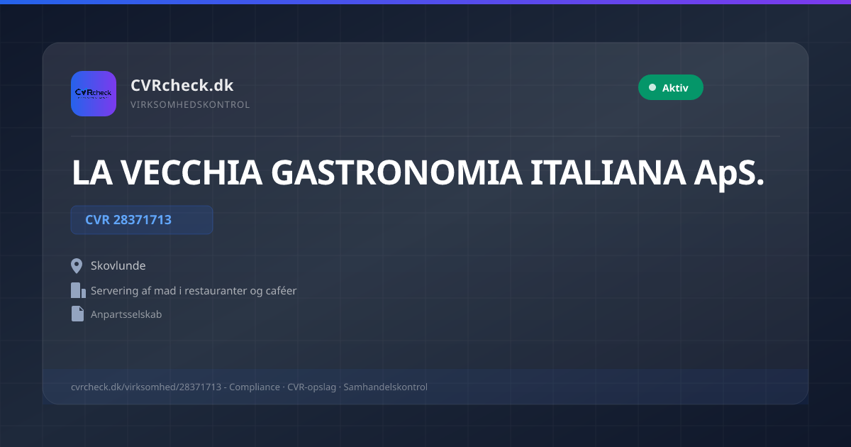 Visitkort: LA VECCHIA GASTRONOMIA ITALIANA ApS., CVR 28371713, Servering af mad i restauranter og caféer, Skovlunde, NORMAL
