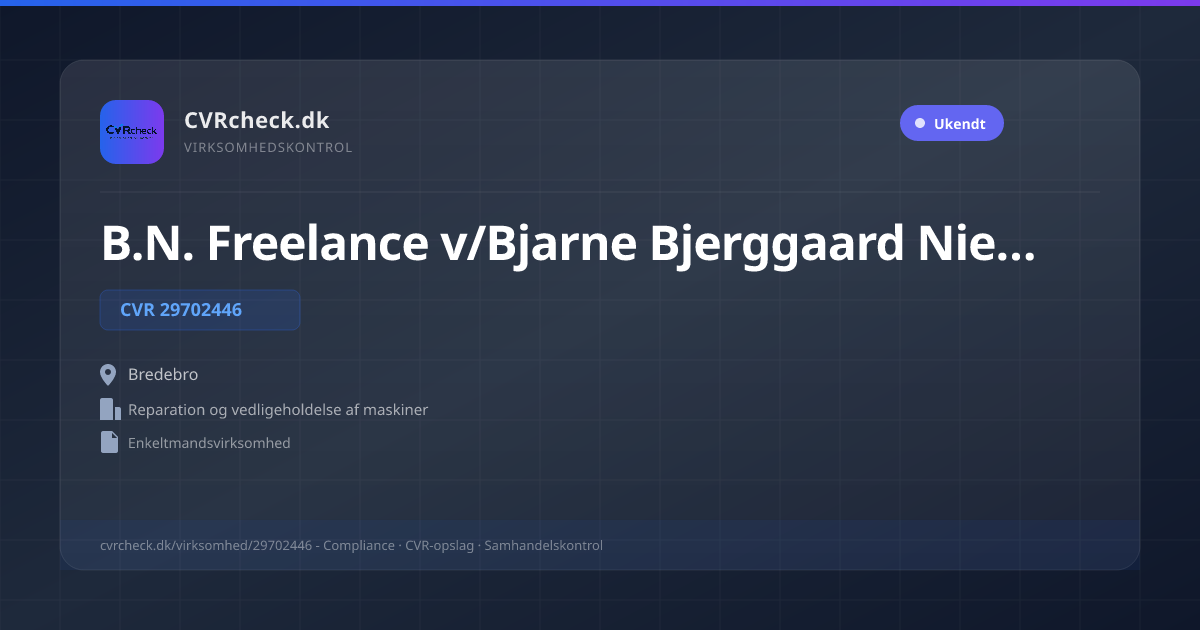 Visitkort: B.N. Freelance v/Bjarne Bjerggaard Nielsen, CVR 29702446, Reparation og vedligeholdelse af maskiner, Bredebro