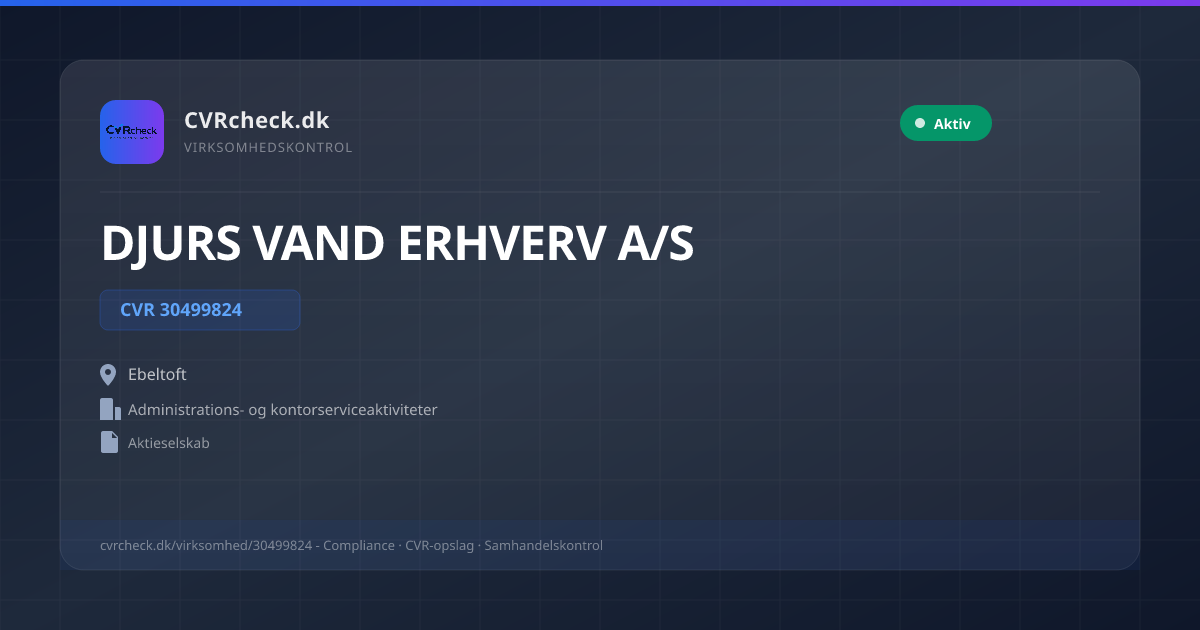 Visitkort: DJURS VAND ERHVERV A/S, CVR 30499824, Administrations- og kontorserviceaktiviteter, Ebeltoft, NORMAL