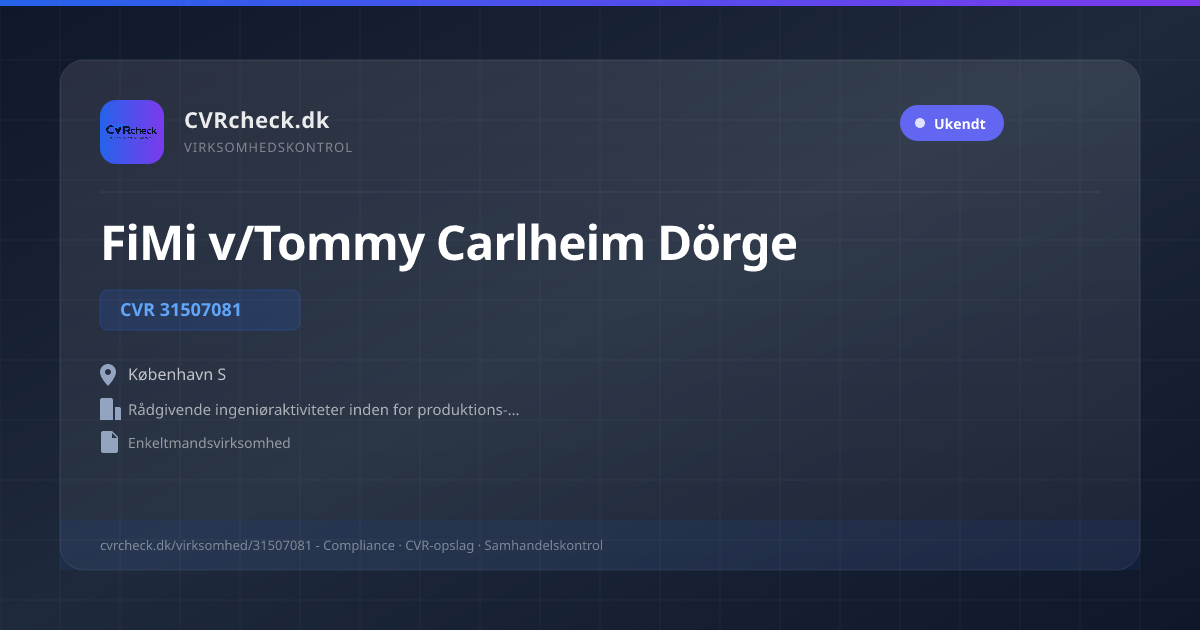 Visitkort: FiMi v/Tommy Carlheim Dörge, CVR 31507081, Rådgivende ingeniøraktiviteter inden for produktions- og maskinteknik, København S