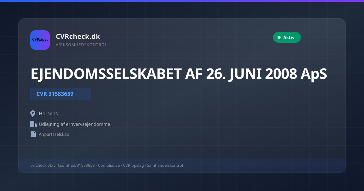 Visitkort: EJENDOMSSELSKABET AF 26. JUNI 2008 ApS, CVR 31583659, Udlejning af erhvervsejendomme, Horsens, NORMAL