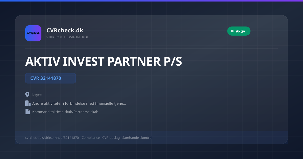 Visitkort: AKTIV INVEST PARTNER P/S, CVR 32141870, Andre aktiviteter i forbindelse med finansielle tjenesteydelser, undtagen forsikring og pensionsforsikring, Lejre, NORMAL