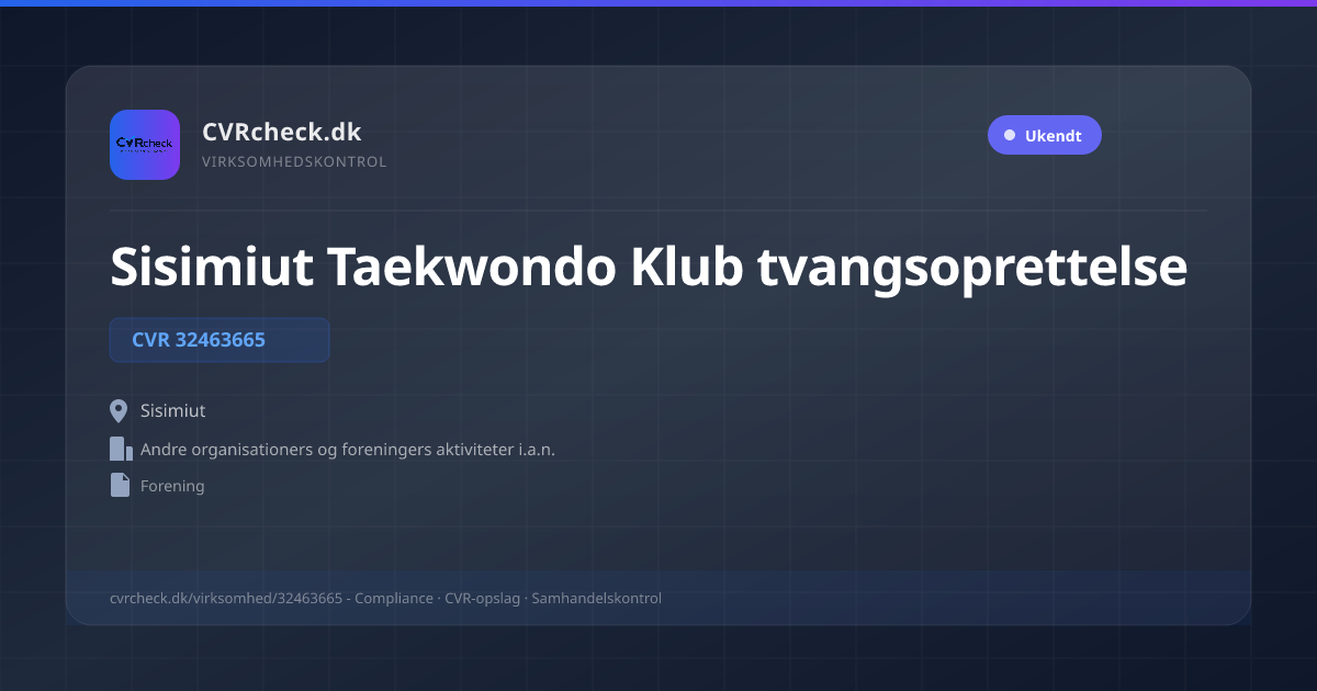 Visitkort: Sisimiut Taekwondo Klub tvangsoprettelse, CVR 32463665, Andre organisationers og foreningers aktiviteter i.a.n., Sisimiut