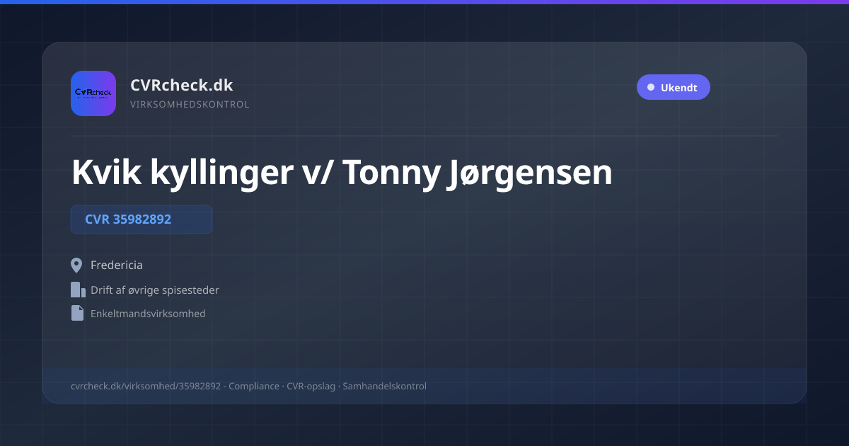Visitkort: Kvik kyllinger v/ Tonny Jørgensen, CVR 35982892, Drift af øvrige spisesteder, Fredericia