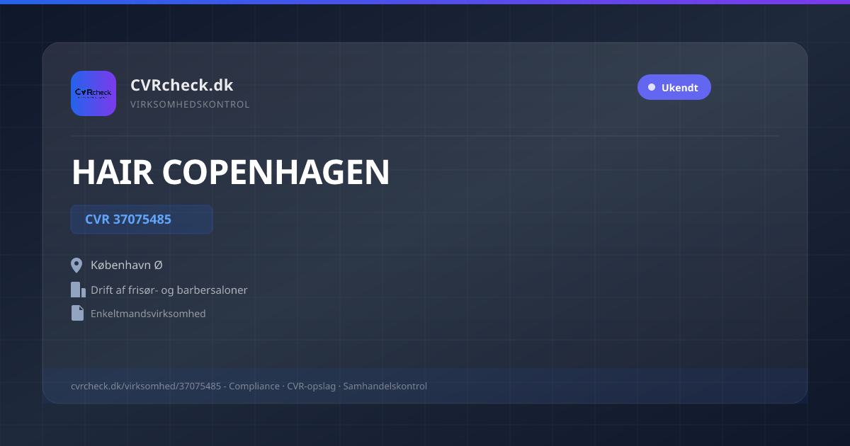Visitkort: HAIR COPENHAGEN, CVR 37075485, Drift af frisør- og barbersaloner, København Ø