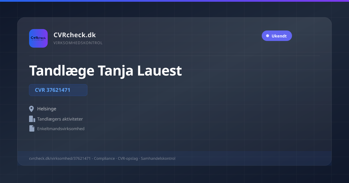 Visitkort: Tandlæge Tanja Lauest, CVR 37621471, Tandlægers aktiviteter, Helsinge