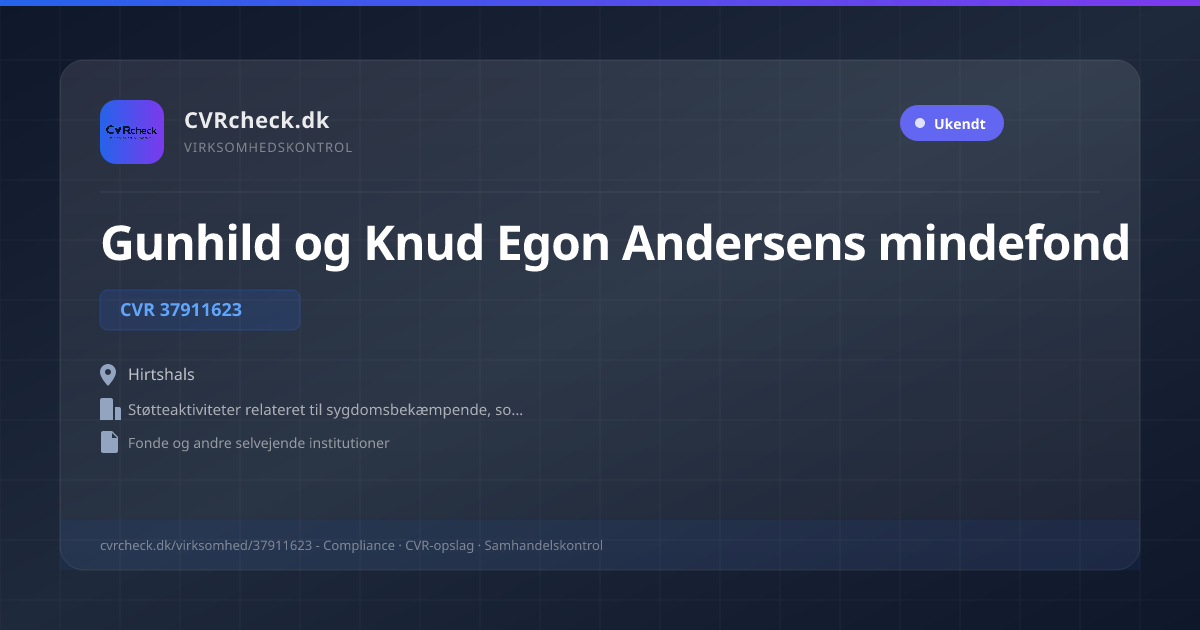 Visitkort: Gunhild og Knud Egon Andersens mindefond, CVR 37911623, Støtteaktiviteter relateret til sygdomsbekæmpende, sociale og velgørende formål, Hirtshals
