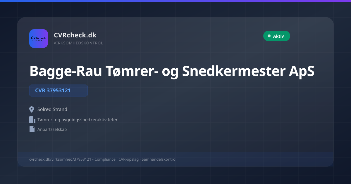 Visitkort: Bagge-Rau Tømrer- og Snedkermester ApS, CVR 37953121, Tømrer- og bygningssnedkeraktiviteter, Solrød Strand, NORMAL