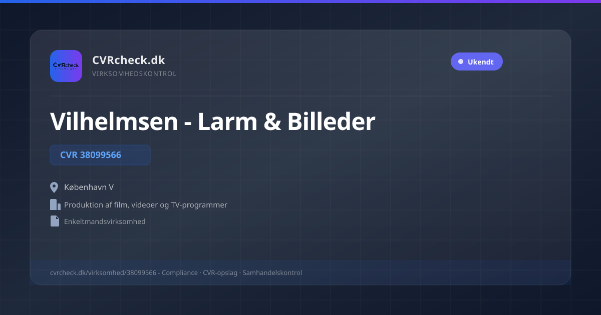 Visitkort: Vilhelmsen - Larm & Billeder, CVR 38099566, Produktion af film, videoer og TV-programmer, København V