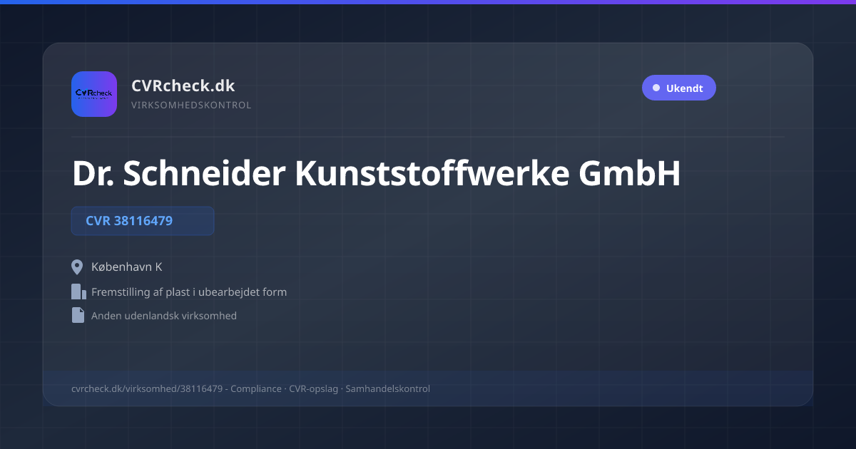 Visitkort: Dr. Schneider Kunststoffwerke GmbH, CVR 38116479, Fremstilling af plast i ubearbejdet form, København K