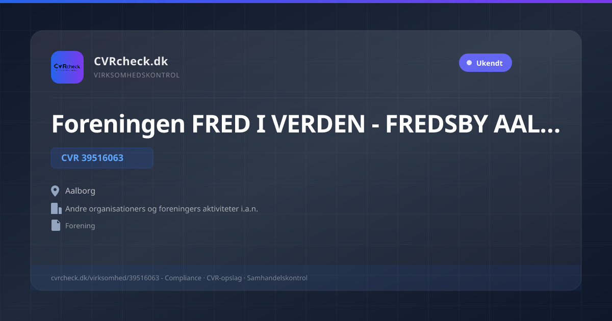 Visitkort: Foreningen FRED I VERDEN - FREDSBY AALBORG, CVR 39516063, Andre organisationers og foreningers aktiviteter i.a.n., Aalborg