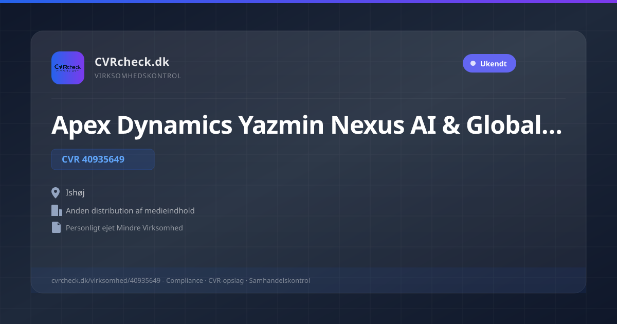Visitkort: Apex Dynamics Yazmin Nexus AI & Global Retail E-Commerce, CVR 40935649, Anden distribution af medieindhold, Ishøj