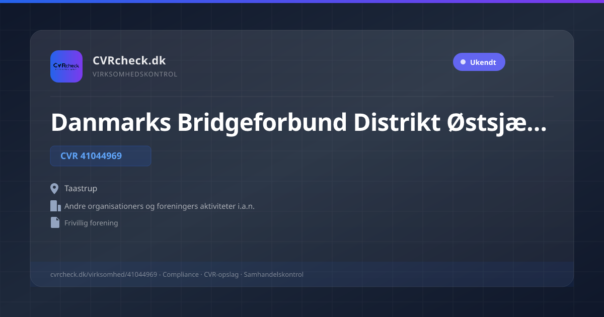 Visitkort: Danmarks Bridgeforbund Distrikt Østsjælland, CVR 41044969, Andre organisationers og foreningers aktiviteter i.a.n., Taastrup