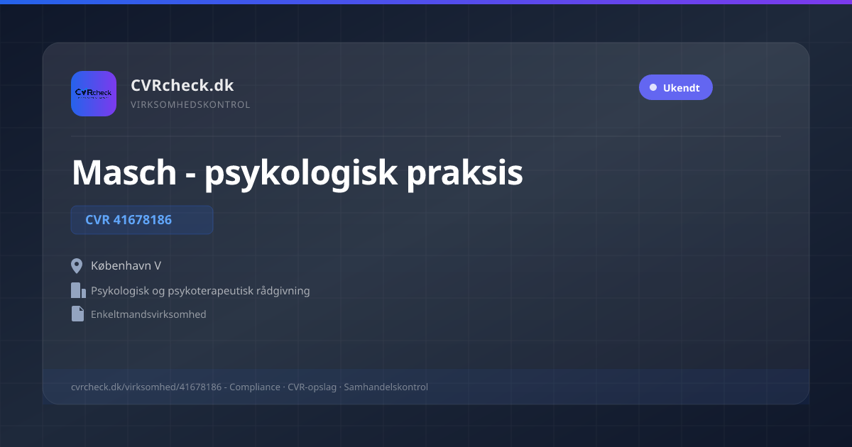 Visitkort: Masch - psykologisk praksis, CVR 41678186, Psykologisk og psykoterapeutisk rådgivning, København V