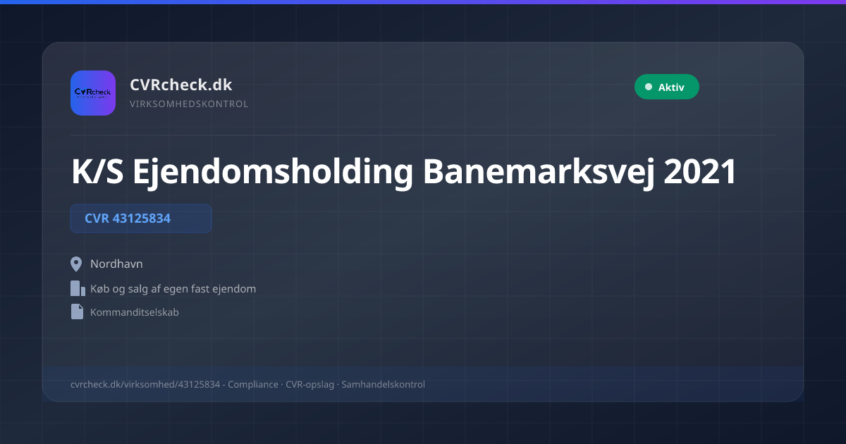 Visitkort: K/S Ejendomsholding Banemarksvej 2021, CVR 43125834, Køb og salg af egen fast ejendom, Nordhavn, NORMAL