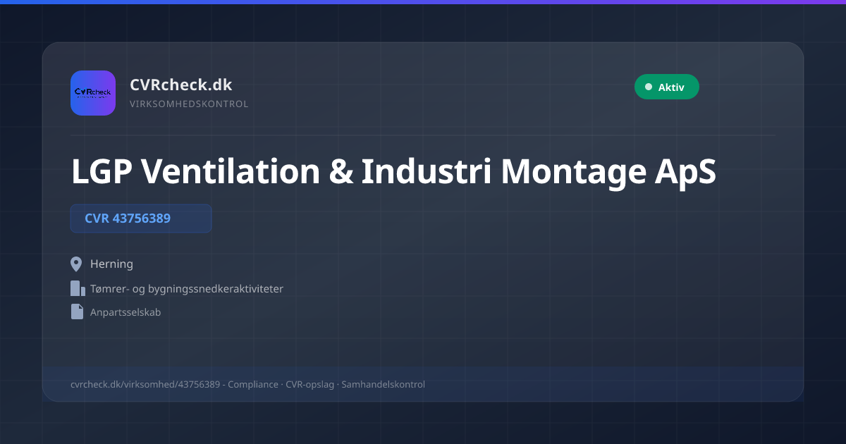 Visitkort: LGP Ventilation & Industri Montage ApS, CVR 43756389, Tømrer- og bygningssnedkeraktiviteter, Herning, NORMAL